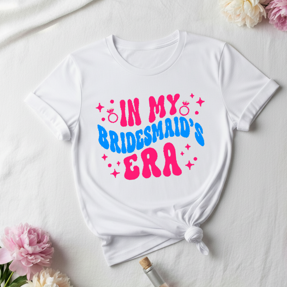 In My Bridemaid's ERA _ T-Shirt