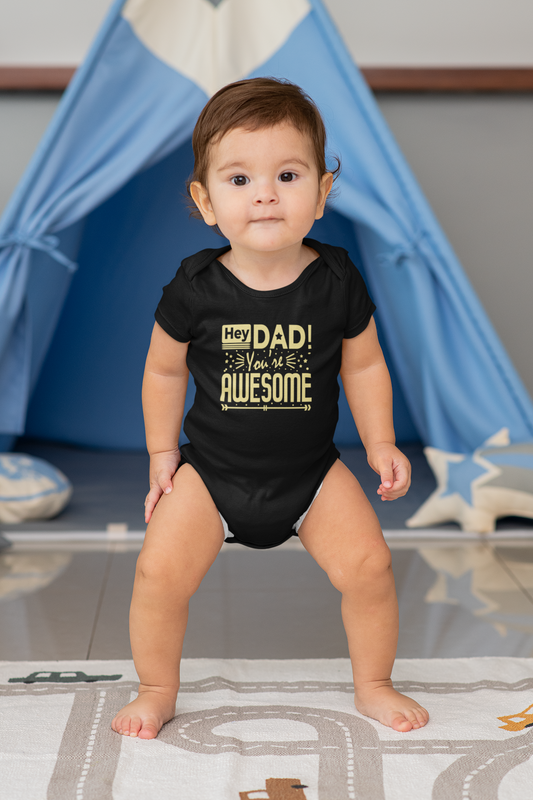 Father's Day Hey! Dad you are awesome _black onesie