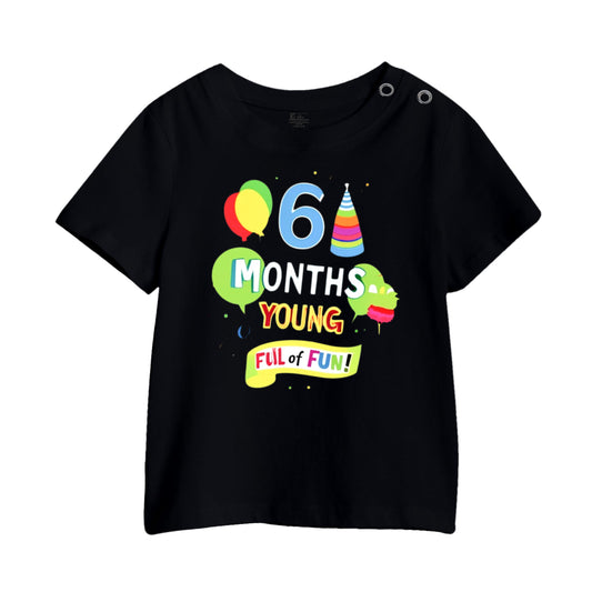 6 Months Young Full of Fun 5 Kids Printed T-Shirt
