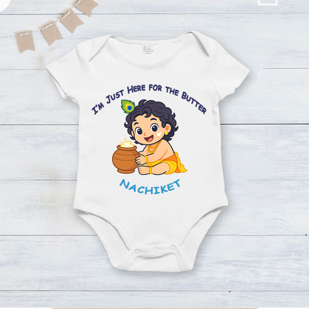 I Am Just Here For The Butter with customised Baby name_ White Onesie