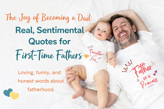 The Joy of Becoming a Dad: Real, Sentimental Quotes for First-Time Fathers 💛