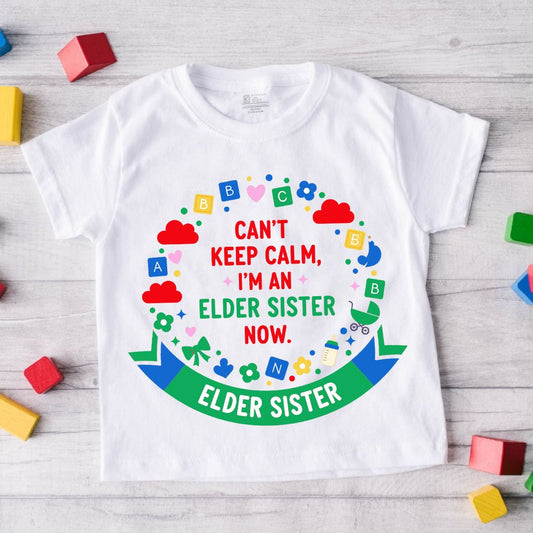 Can't Keep Calm I'm  Elder Sister Now Kid's T-Shirt