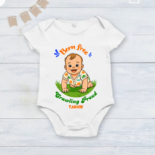Born Free, Crawling Proud with customised baby name _White Onesie