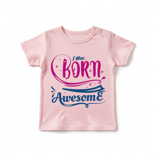 I Was Born Awesome