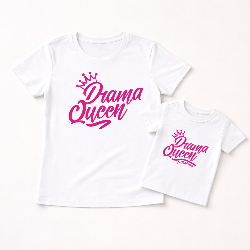 Mother Daughter twinning - drama queen tees