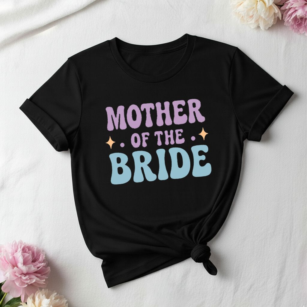 Mother Of The Bride _  Black T-Shirt