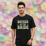 Brother Of The Bride _  Black T-Shirt