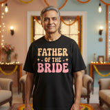 Father Of The Bride _  Black T-Shirt