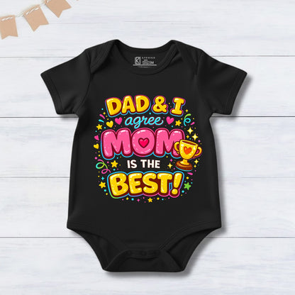 New Born & Baby Clothing | Dad & I Agree Mom Is The Best ! | Soft Cotton
