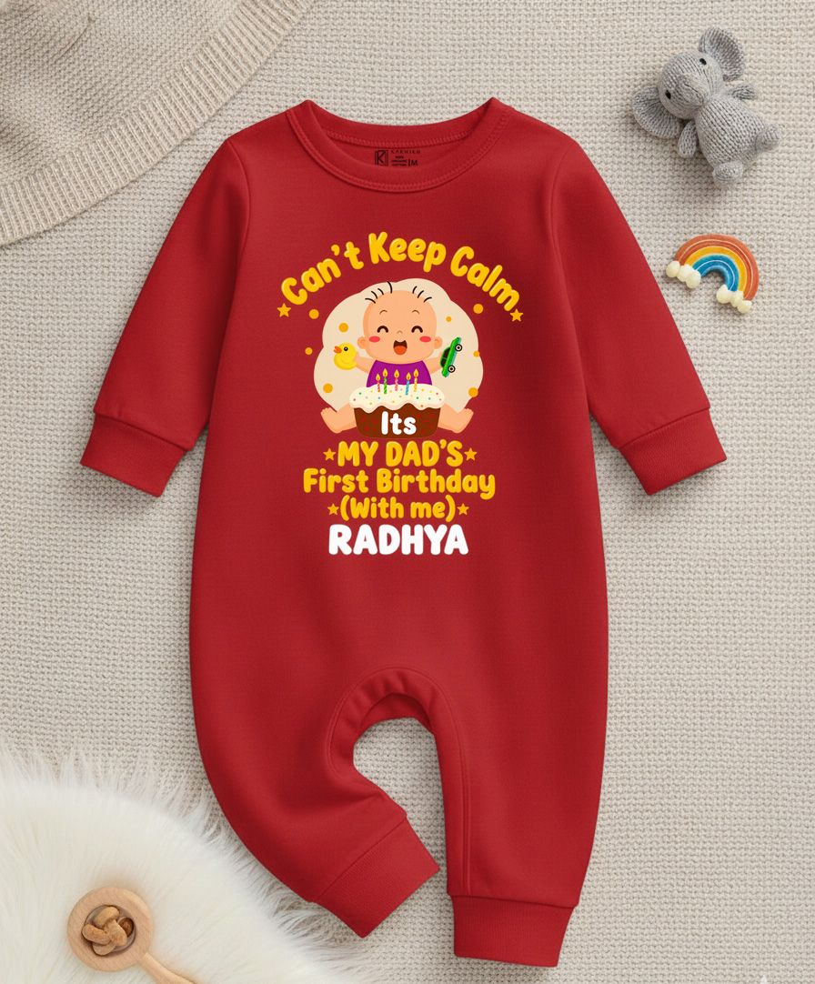 New Born & Baby Clothing |Cant Keep Calm It's My Dad's First Birthday With Me With Custom Baby Name | Soft Cotton