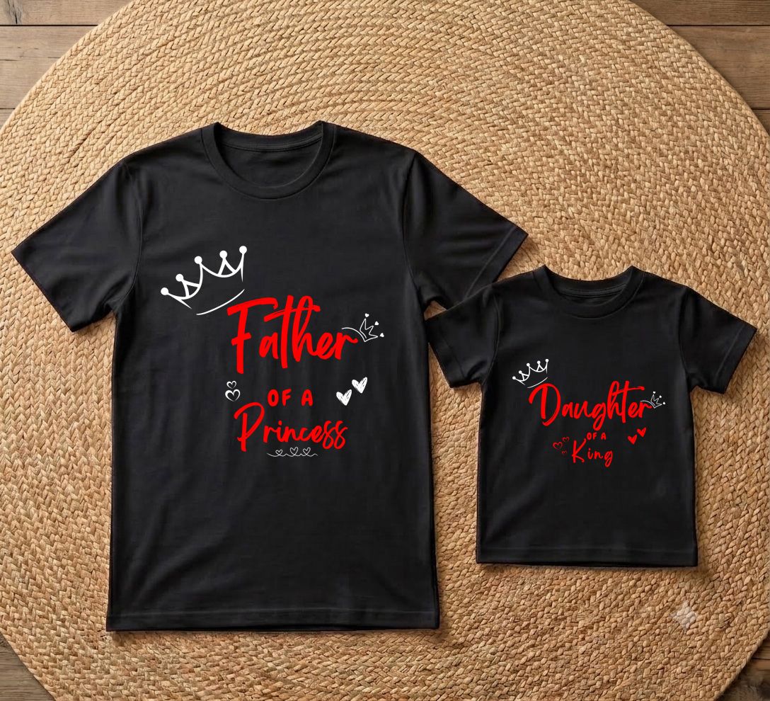 New Born & Baby Clothing | Father of a princess, Daughter of a king Dad & Daughter | Soft T-shirt