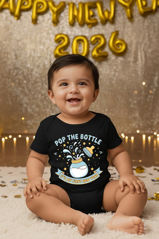 Pop The Bottle It's My First New Year   _ Black Onesie