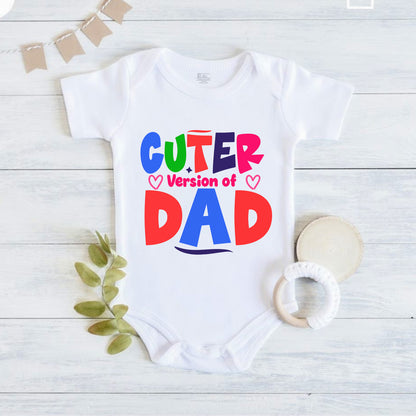 New Born & Baby Clothing | Cuter Version Of Dad | Soft Cotton