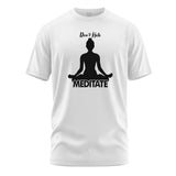 Don’t hate Meditate
